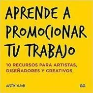 Aprende a promocionar tu trabajo de Austin Kleon - Libros de diseño
