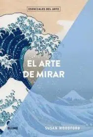El arte de mirar de Susan Woodford - Libros de diseño