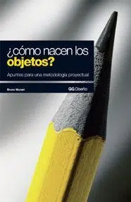 ¿Cómo nacen los objetos? de Bruno Munari - Libros de diseño